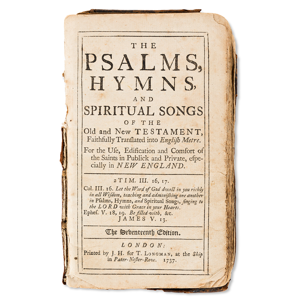 (BIBLE IN ENGLISH--PSALMS.) The Psalms, Hymns, and Spiritual Songs of the Old and New Testament . . . for the Use . . . in New England.
